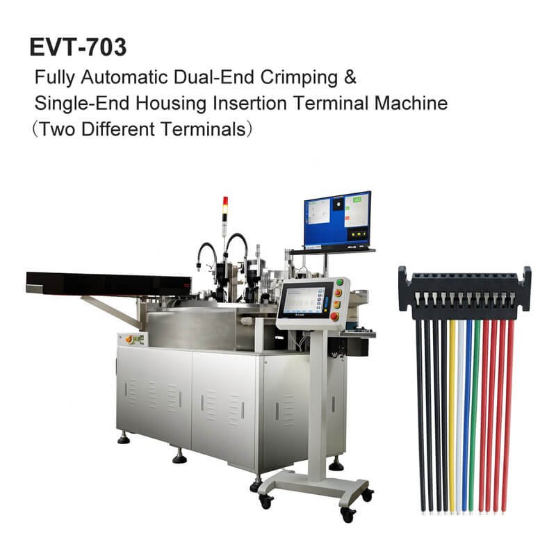 EVT-703 Fully Automatic Dual-End Crimping Single-End Housing Insertion Terminal Machine for wire harness production, dual-end terminal crimping and single-end connector housing insertion